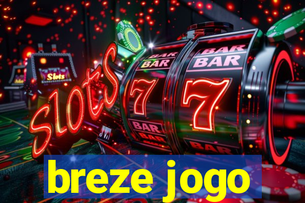 breze jogo